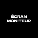 Écrans / Moniteurs